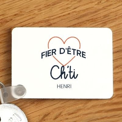 Porte-clés personnalisable - Fier d'être Ch'ti