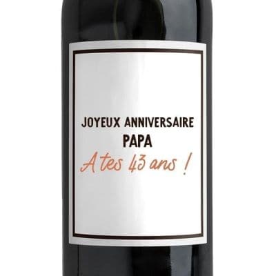 Bouteille de vin rouge message papa 43 ans