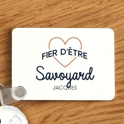 Porte-clés personnalisable - Fier d'être Savoyard