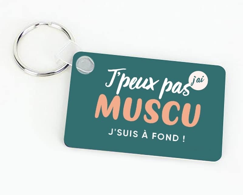 Porte-clef à personnaliser - J'peux pas j'ai muscu