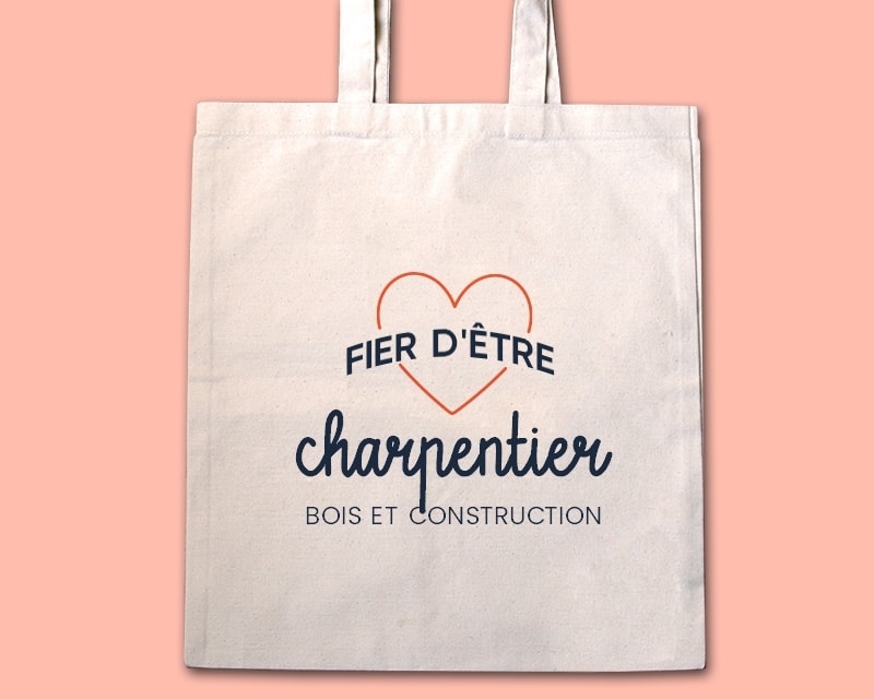 Tote bag personnalisable - Fier d'être charpentier