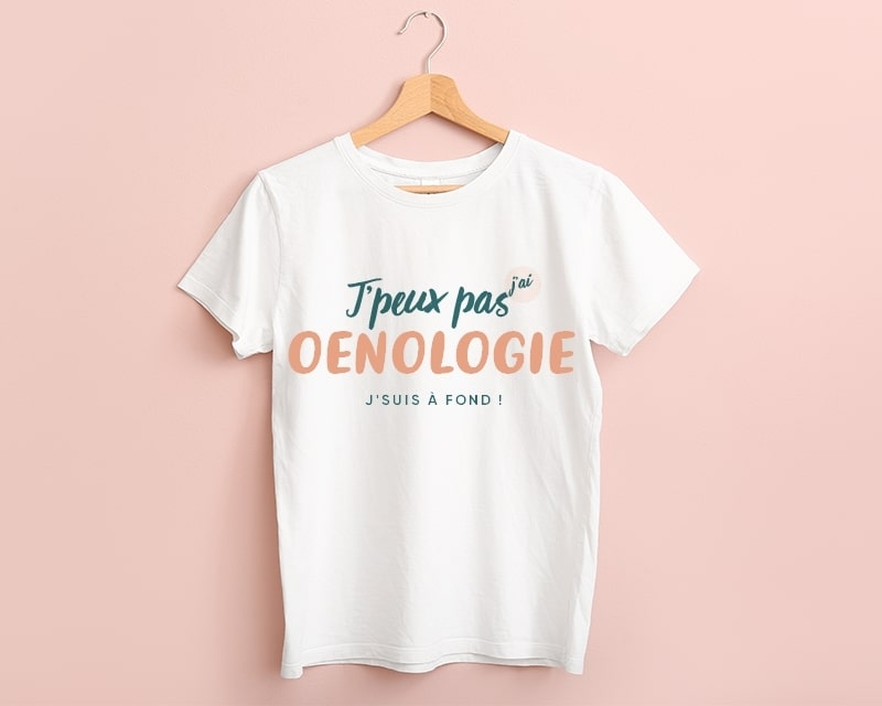 Tee shirt personnalisé femme - J'peux pas j'ai oenologie