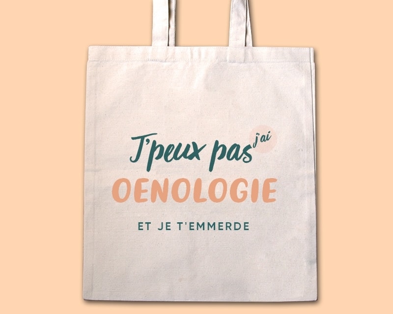 Tote bag personnalisable - J'peux pas j'ai oenologie