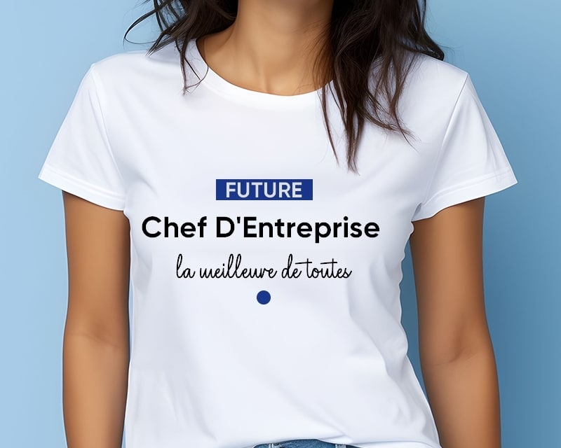 Tee shirt personnalisé femme - Future chef d'entreprise