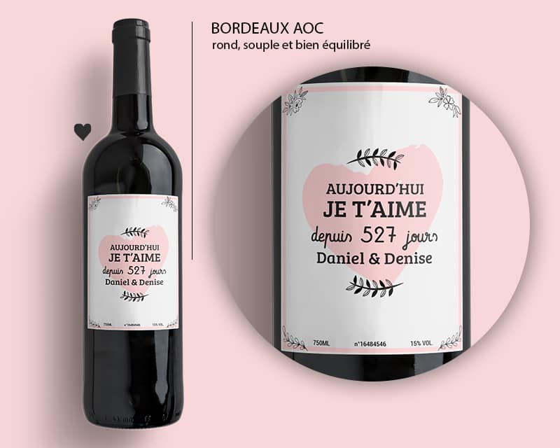 Bouteille de vin de Bordeaux personnalisée couple - Aujourd'hui je t'aime depuis