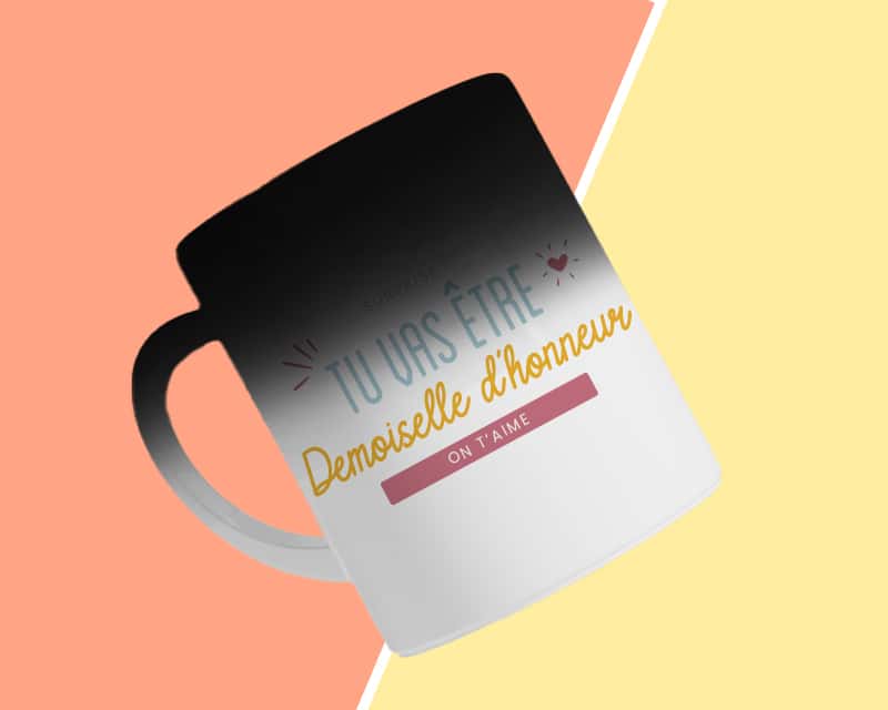 Mug personnalisé - Tu vas être demoiselle d'honneur