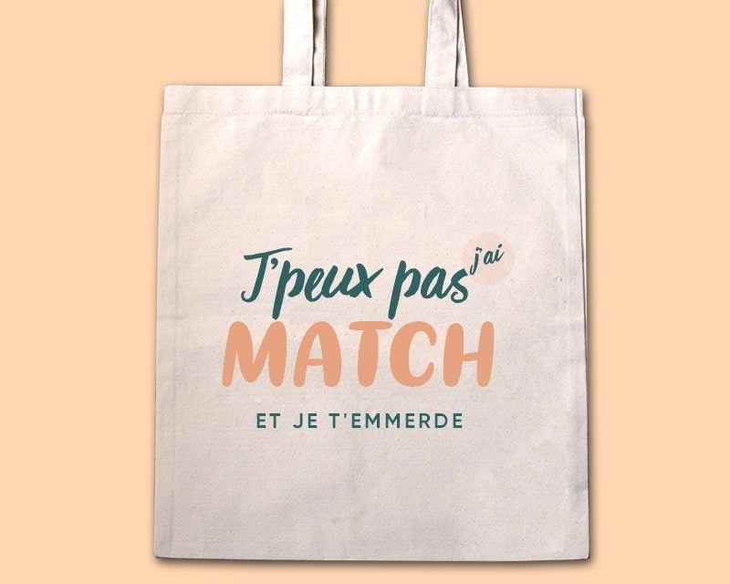 Tote bag personnalisable - J'peux pas j'ai match