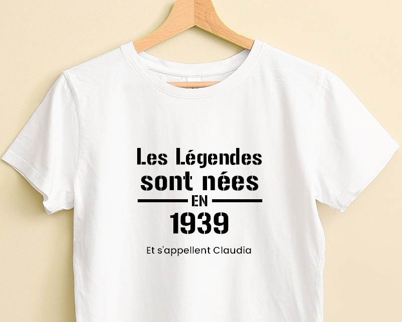 Tee shirt personnalisé femme - Les Légendes sont nées en 1939