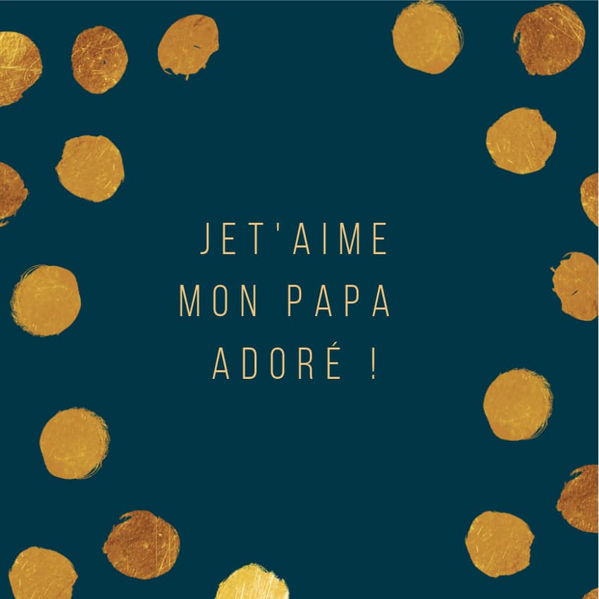 Carte de vœux "Je t'aime mon Papa adoré"